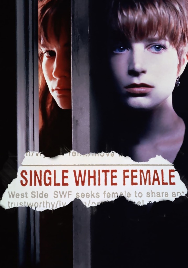 Single white. Одинокая белая женщина / Single White female 1992. Одинокая белая женщина фильм 1992 Постер. Одинокая белая женщина 2 психоз фильм 2005. Одинокая белая женщина фильм 1992 актёры.